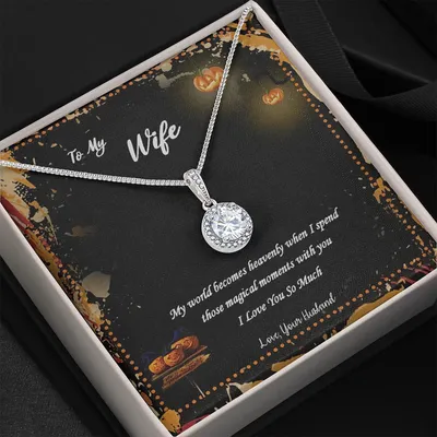 Gift For Wife My World Becomes Heavily When I Spend Eternal Hope Necklace