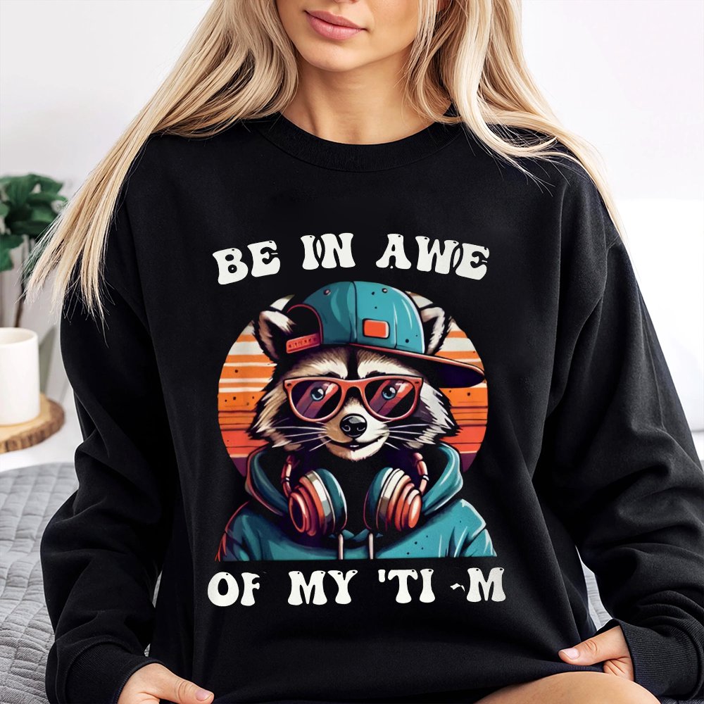 Be In Awe Of My Streetwear Raccoon Sweatshirt Cool Urban Style Sweatshirt  Hip Hop Graphic Unisex