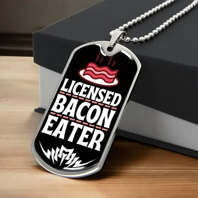 Licensed Bacon Eater Funny Bacon Lover Dog-Tag Necklace - Army Tag Necklace, Dog Tag