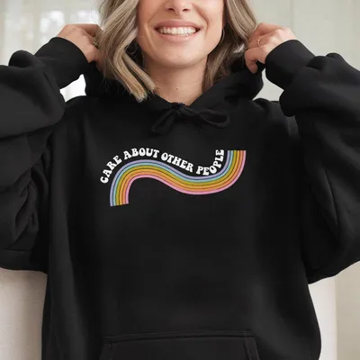 Care About Other People Hoodie, Equality Social Justice Liberal Hoodie, Inspirational Quote Hoodie