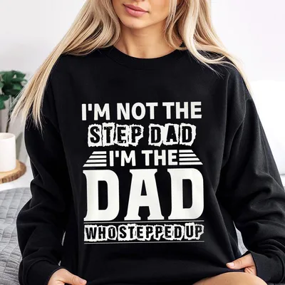 I'M Not The Step Dad Sweatshirt Men'S Regular Fit Letter Print Sweatshirt Casual Sweatshirt