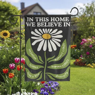 Vertical Garden - In This Home We Believe In, Garden Flag, Daisy Flower Equality And Inclusion Design Vertical Garden Flag