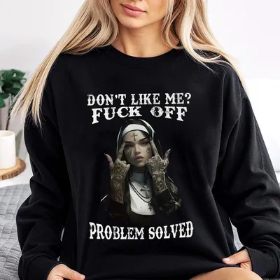 Don'T Like Me Off The Nun Black Print Sweatshirt,Funny Unisex,Minimalist Tattoo Merch,Casual Trending Style