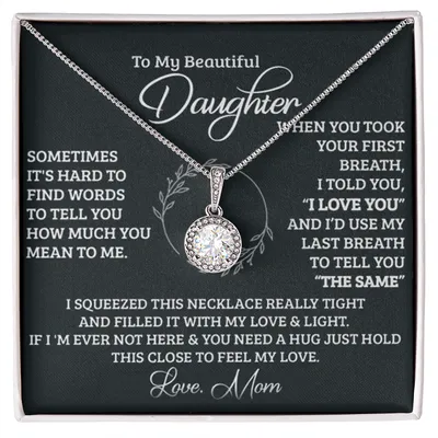 To My Beautiful Daughter - I Love You Forever, Mom Daughter Necklace, Daughter Birthday Gift, Daughter Graduation Gift, Love Pendant Necklace, For Daughter, From Mom, From Dad, Mom And Daughter Gift, Valentine's, Mother's Day
