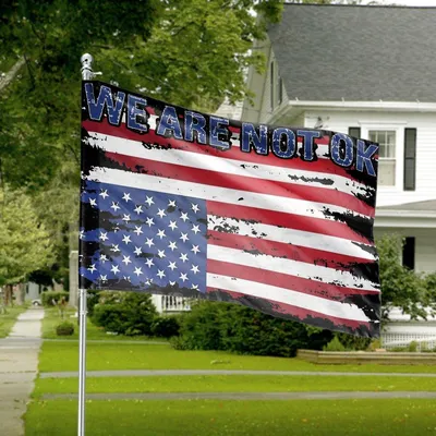 We Are Not Ok Distressed American Flag ,Grunge Patriotic Awareness Design Social Expression Horizontal House Banner Decorative Outdoor Flag Horizontal House Flag