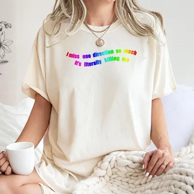 I Miss One Direction So Much It, Literally Killing Me T-Shirt