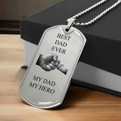 Best Dad Ever - My Dad My Hero - Army Tag Necklace, Dog Tag