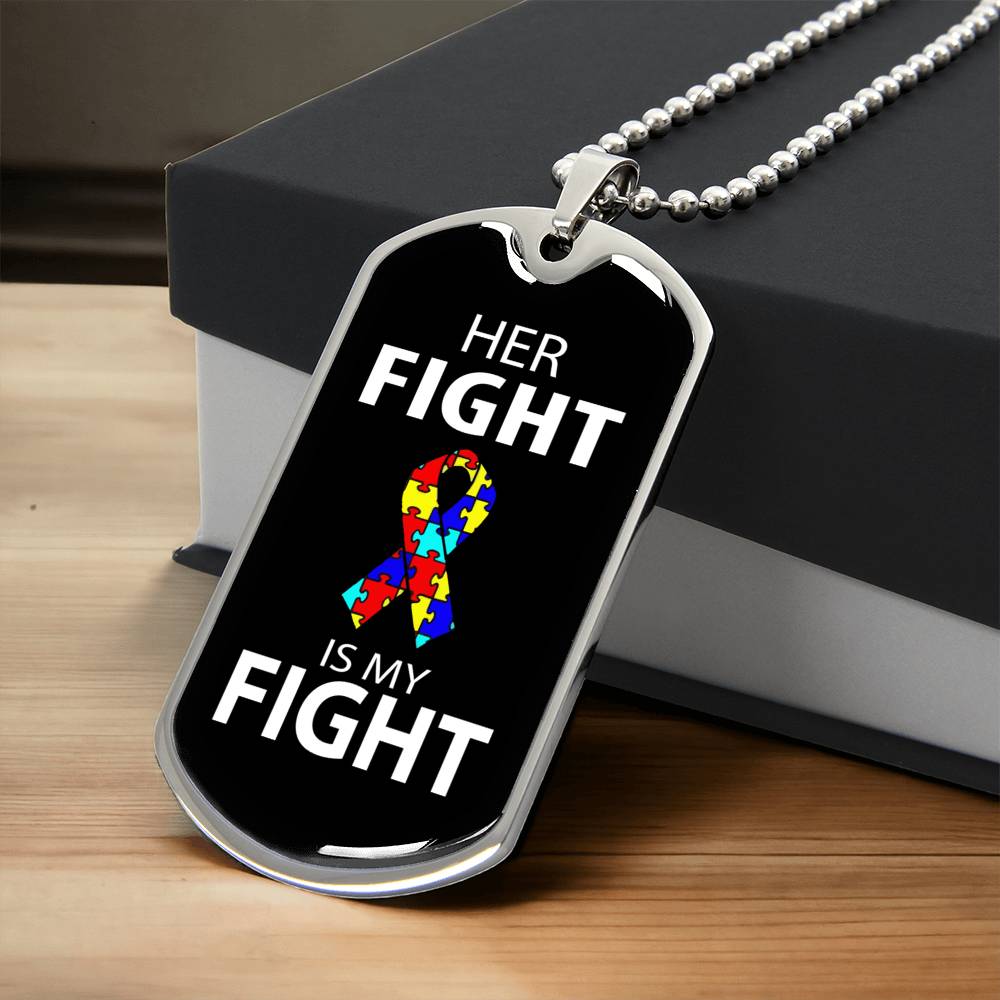 Her Fight Is My Fight Autism Dad Mom Necklace - Army Tag Necklace, Dog Tag