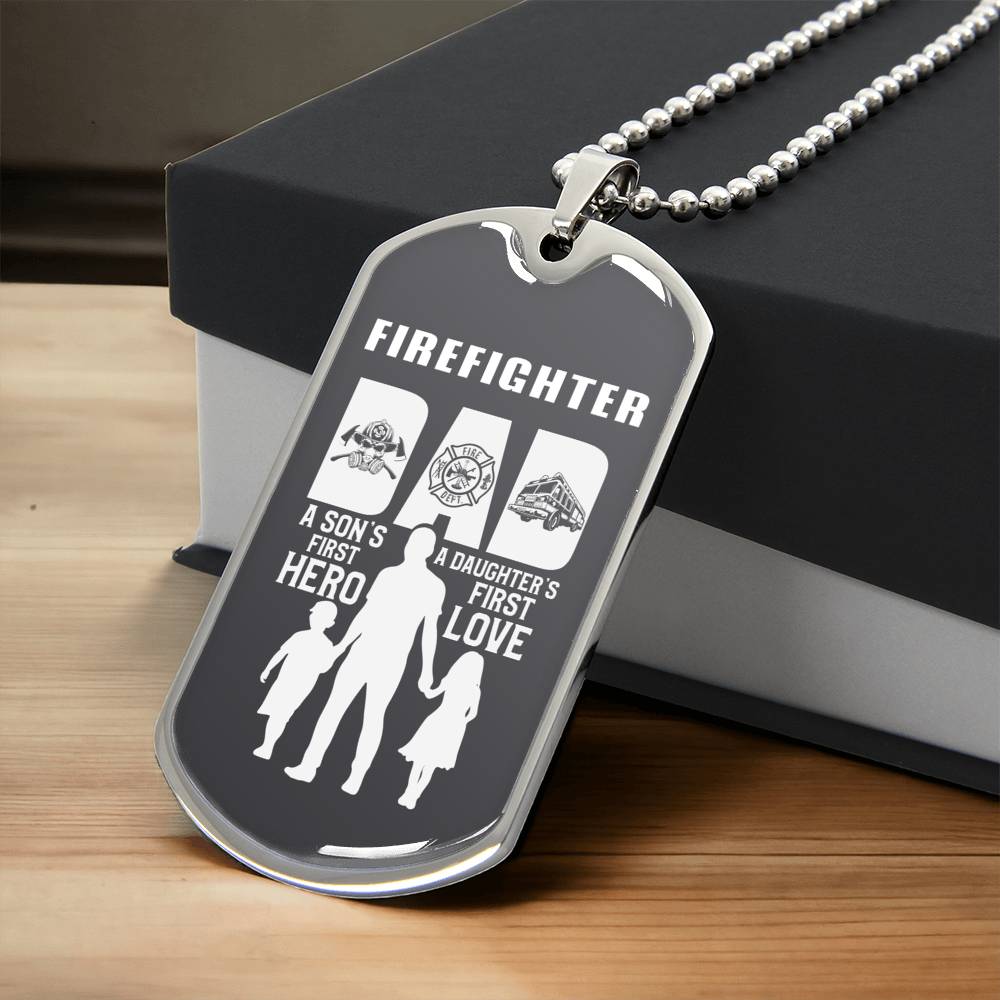 Firefighter Dad - Son's First Hero - Daughter's First Love - Army Tag Necklace, Dog Tag