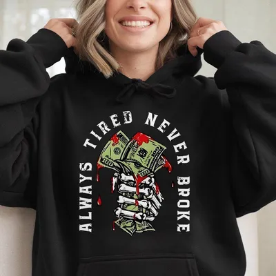 Stylish Cotton Hoodie For Men Always Tired Never Broke Black Print Design Casual Unisex Hoodie For Daily Wear Graphic