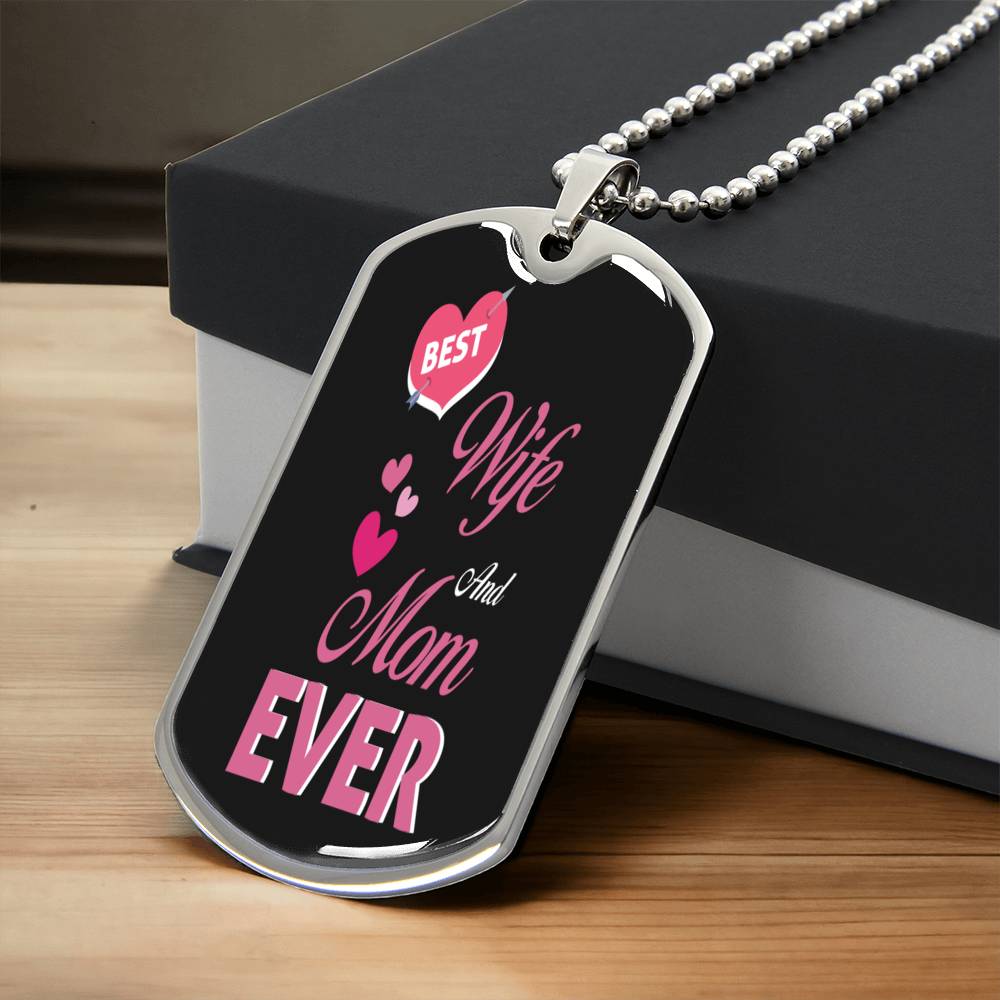 Best Wife And Mom Ever - Army Tag Necklace, Dog Tag