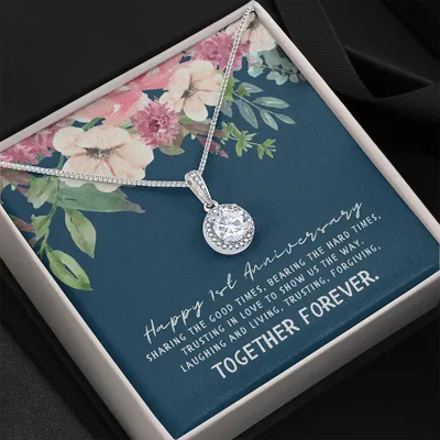 Happy 1st Sharing The Good Times Together Forever Eternal Hope Necklace