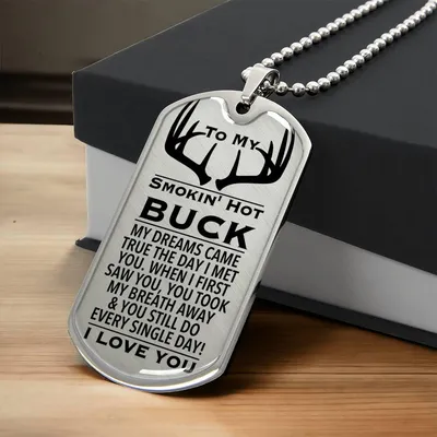 Smokin' Hot Buck Dream Come True Dog Tag - Army Tag Necklace, Dog Tag