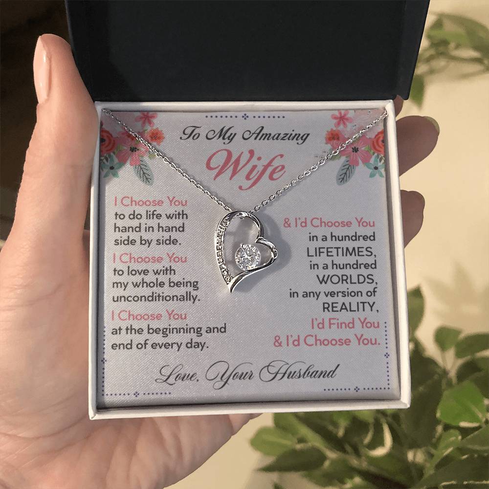 To My Wife - I Choose You - Forever Love Necklace - Romantic Gift For Wife