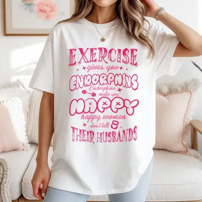 Exercise Gives You Endorphins Printed Gym T-Shirt Gym T-Shirt Vintage Gym Design T-Shirt Gym 2025 T-Shirt Women Top