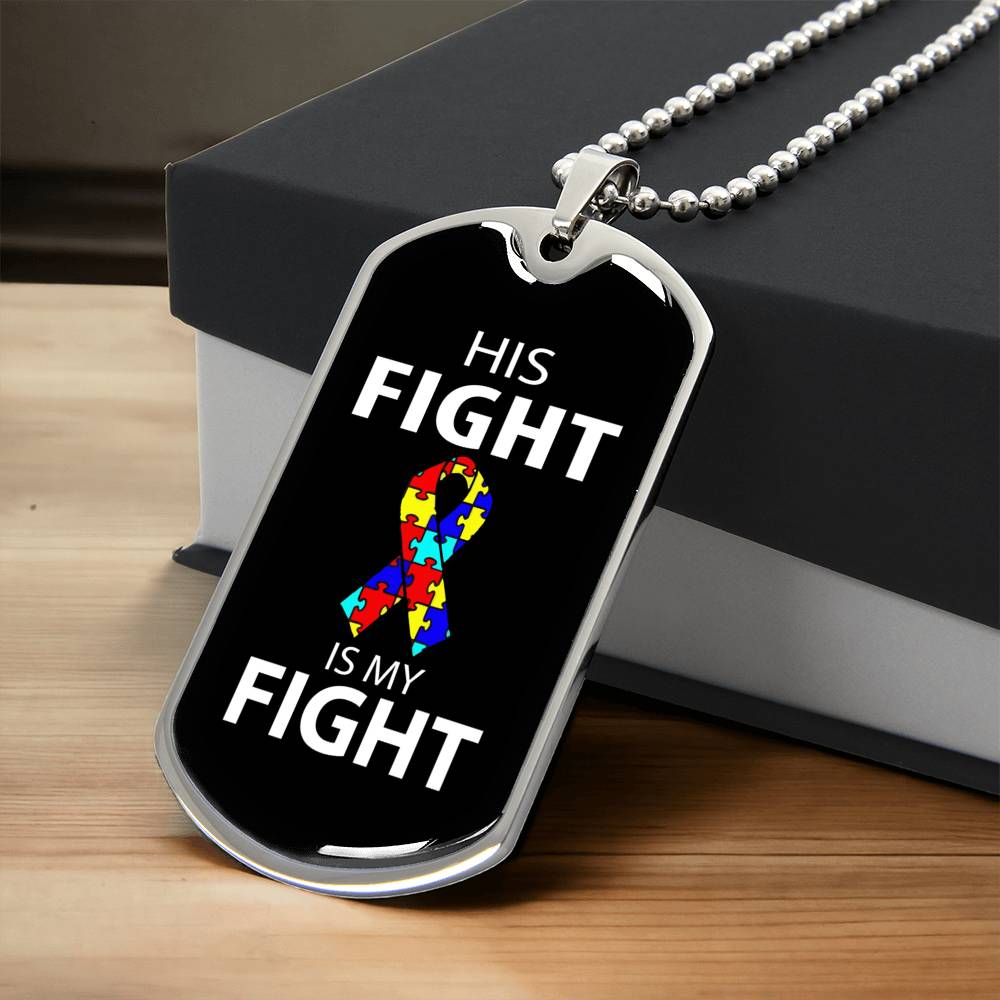 His Fight Is My Fight Autism Dad Mom Necklace - Army Tag Necklace, Dog Tag