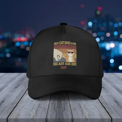 Baseball Cap Best Cat Dad Ever Just Ask Eddy With Cartoon And Realistic Cat Graphics Baseball Cap