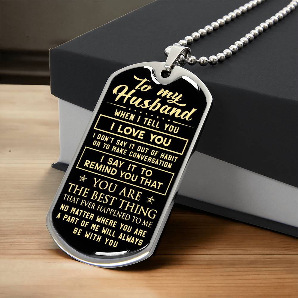 To My Husband - A Part Of Me Will Always Be With You - Army Tag Necklace, Dog Tag