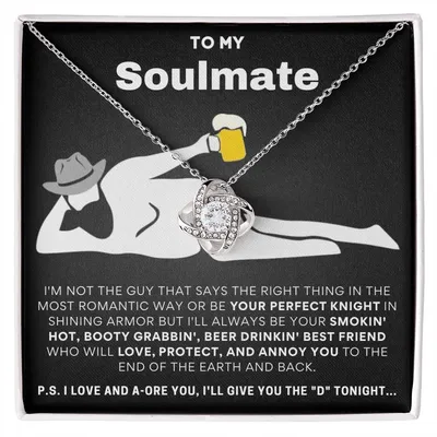 To My Soulmate  I Love & Adore You... Love Knot Necklace