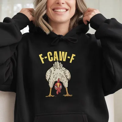 F Caw F Chicken Hoodie Funny Cartoon Hen Graphic Hoodie Silly Animal Humor Hoodie Farm Inspired Novelty Top Hilarious Gift