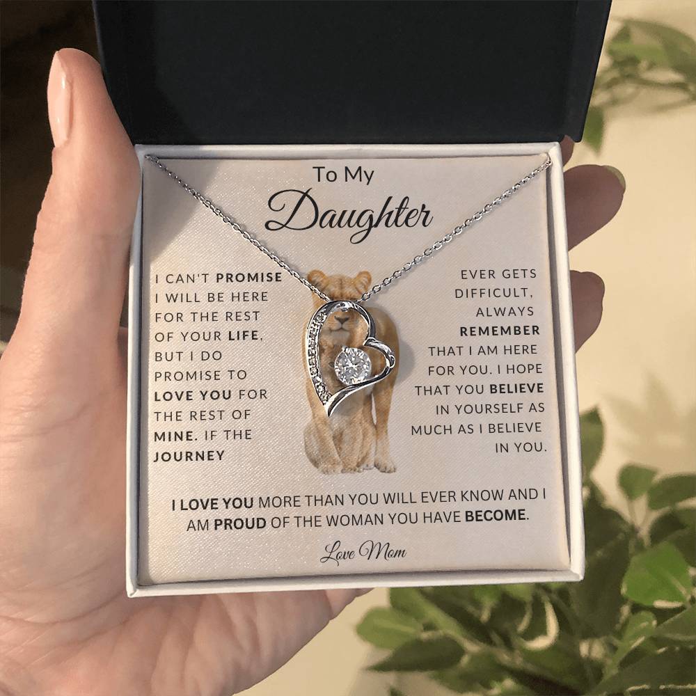 To My Daughter ' I Can't Promise I Will Be Here For The Rest Of Your Life- Forever Love Necklace