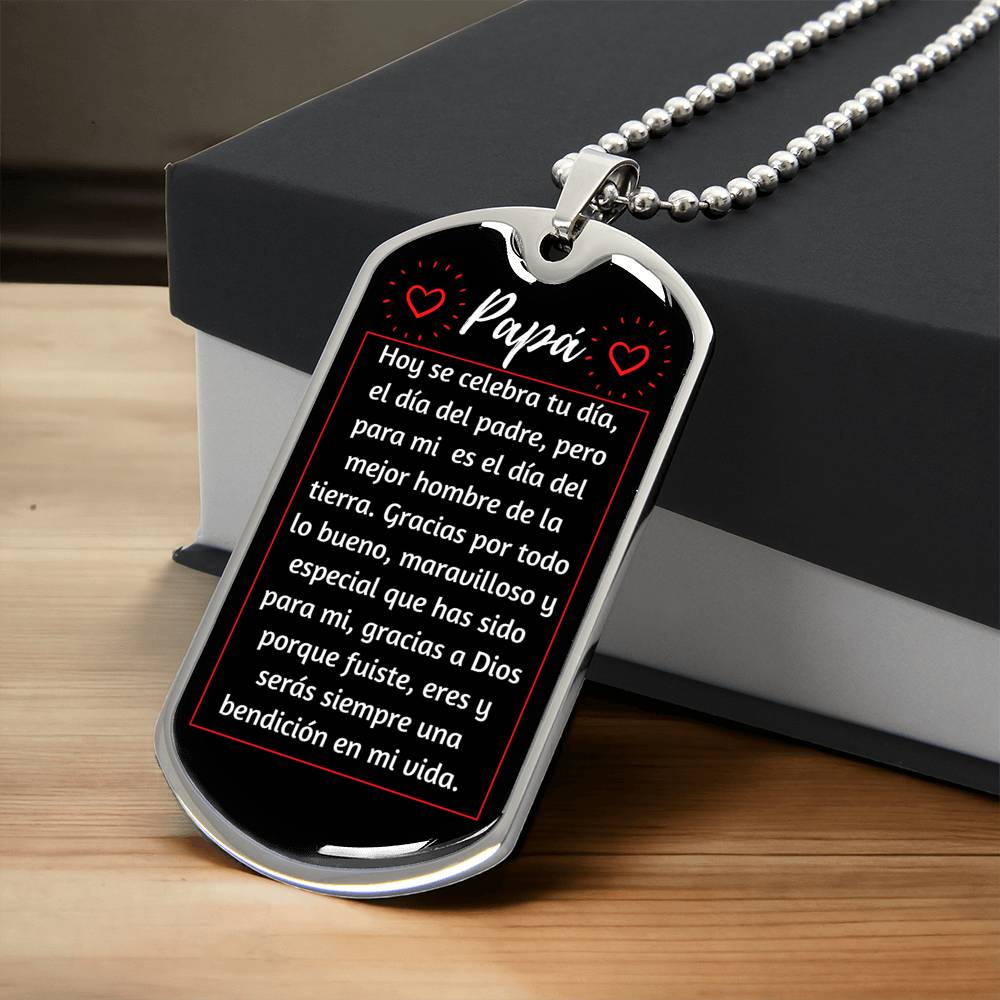 Papá_ Hoy Se Celebra Tu Dia, El Dia Del Padre, Pero Para Mi Es El Dia Del Mejor Hombre De La Tierra - Army Tag Necklace, Dog Tag