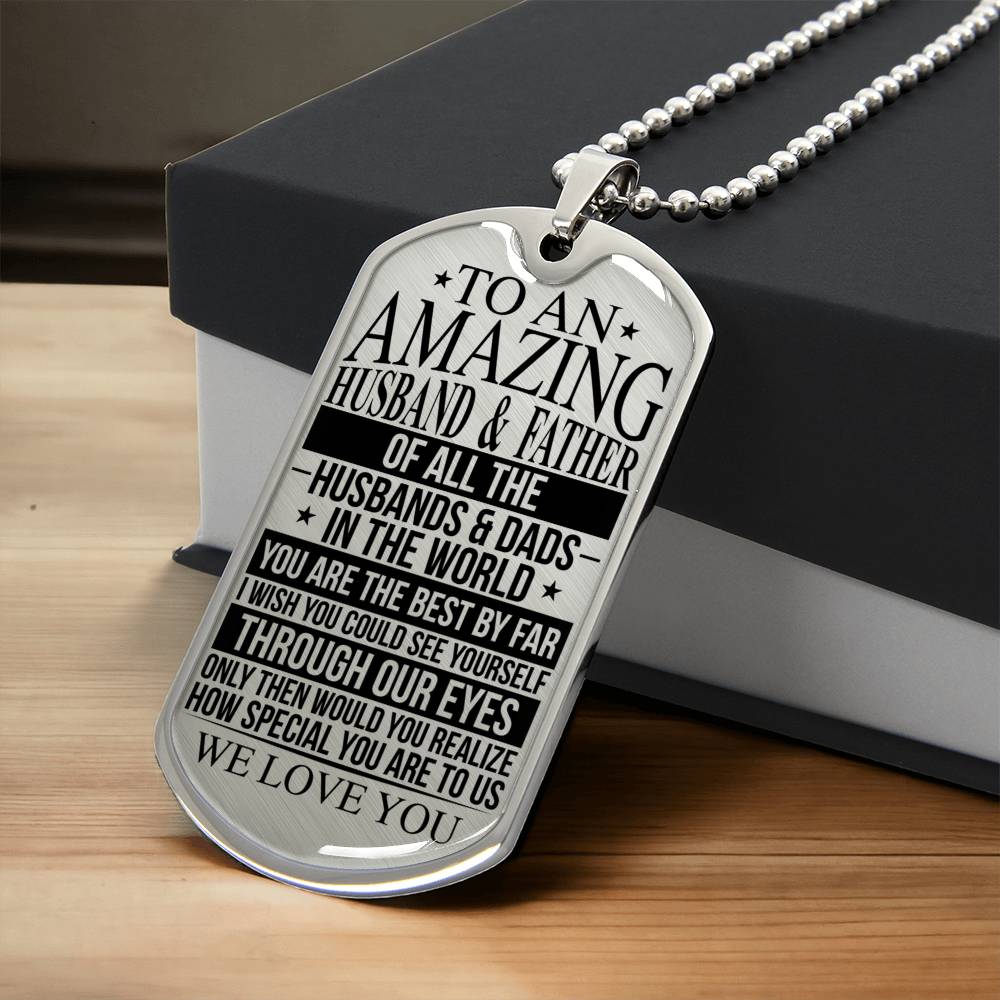 To An Amazing Husband & Father Dog Tag Necklace - Army Tag Necklace, Dog Tag