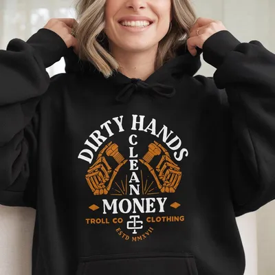 Troll Co Garage Dirty Hands Make Clean Money Hoodie Hoodie Hoodie Mechanic Unisex Hoodie Printed Workwear