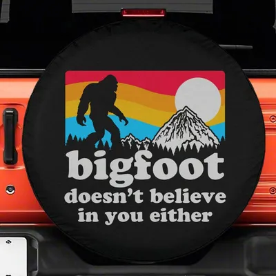 Bigfoot Doesn'T Believe In You Either Spare Tire Cover, Funny Sasquatch Design, Waterproof Uv Protection Wheel Cover, Universal Fit Spare Tire Cover
