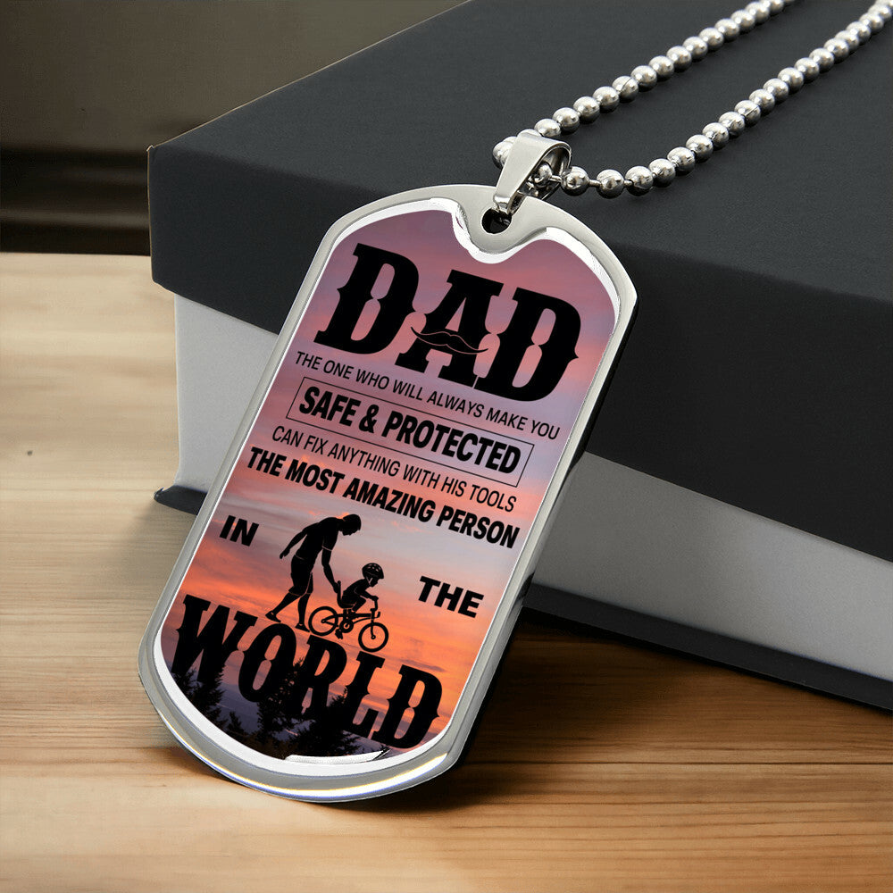 To My Dad - The Most Amazing Person In The World - Army Tag Necklace, Dog Tag