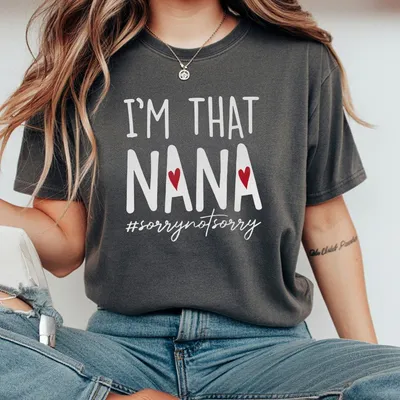 That Nana T-Shirt Funny Grandma Graphic T-Shirt Trendy Gift For Nana