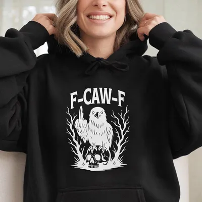 Funny F Caw F Crow Hoodie Humor Graphic Hoodie For Men Women Casual Streetwear Style Unique Gift Idea Black Bird Meme